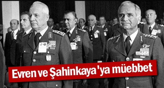 Evren 34 yıl sonra mahkum oldu