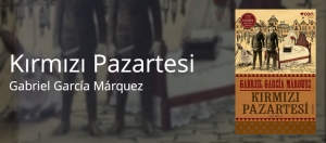 kirmizi-pazartesi-gabriel-garcia-marquez