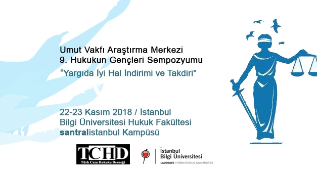 9. Hukukun Gençleri Sempozyumu: “YARGIDA İYİ HAL İNDİRİM VE TAKDİRİ”…