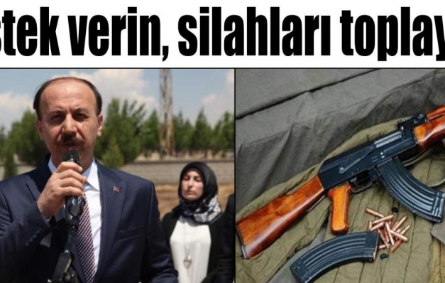 Bizden destek, silahları hemen toplayın…