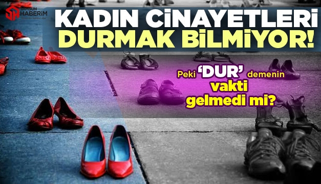 4 yılda bin 652 kadın katledildi!