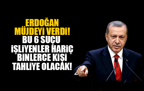 42 bin kişiye af müjdesi