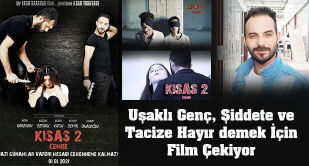 Filmle “şiddet ve tacize hayır” diyor
