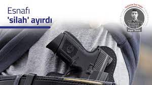 Esnafı ‘silah’ ayırdı