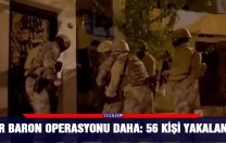 11 ilde 18 ülkeden 56 baron yakalandı